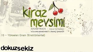 Yükselen Dram  Volkan Akmehmet amp İnanç Şanver Cherry Season Kiraz Mevsimi Soundtrack [upl. by Ailaham]