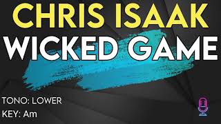 Chris Isaak  Wicked Game  Karaoke Instrumental  Lower [upl. by Licec637]