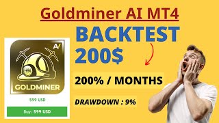 Backtest EA  Goldminer AI MT4 Profit  200  Months  FX STORE EA [upl. by Sherwin]