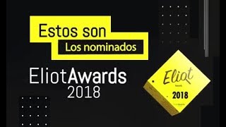 NOMINADOS A LOS ELIOT AWARDS 2018 [upl. by Arabrab]