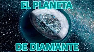 55 Cancri e El Planeta de Diamante [upl. by Silbahc547]