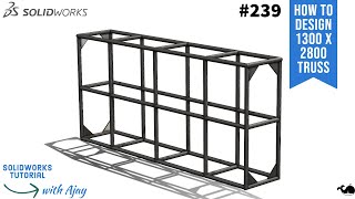 1300 X 2800 Truss 239 Industrial design SolidWorksMechanicalDesignWithAjay [upl. by Sivam]