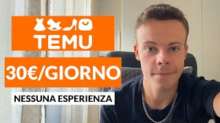 COME FARE SOLDI CON DROPSHIPPING CON TEMU Guadagnare Online [upl. by Yelena]