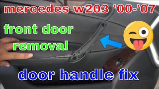 mercedes w203 front door panel removal  front door handle fix common fault [upl. by Marcie]