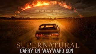 Supernatural  Carry On Wayward Son Music Video [upl. by Inaliel513]