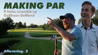 MAKING PAR  9 Holes Scramble op Golfbaan Delfland [upl. by Ritter25]