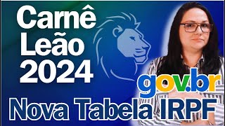 quotCarnêLeão 2024 Novidades e Atualização da Tabela IRPF 2024 [upl. by Nollahs]