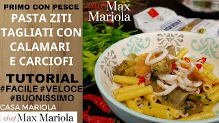 PASTA CON CALAMARI E CARCIOFI da PROVARE   Ricetta di Chef Max Mariola [upl. by Calysta]