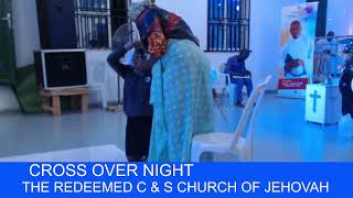 CROSS OVER NIGHT END OF AUGUST IN THE REDEEMED C amp S CHURCH OF JEHOAVHOMO BABA WOLI TV [upl. by Nyar]