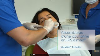 Variolink® Esthetic  Assemblage d´une couronne en IPS emax® [upl. by Yentruok137]