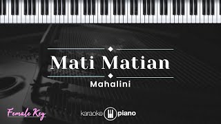 Mati Matian  Mahalini KARAOKE PIANO  FEMALE KEY [upl. by Latnahc]