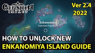 Genshin Impact  How to Unlock Enkanomiya New Island Update Ver24 2022 Abyssal Area [upl. by Iman]