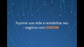 Live DWDM Nokia  Ilumine a sua rede e rentabilize seu negócio [upl. by Nottarts529]