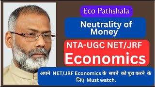 NTAUGC NETJRF EconomicsDec2023  Neutrality of Money  Classical theory  ecopathshala [upl. by Levi]