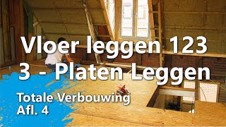 Ondervloer leggen in 3 stappen  Stap 3  OSB platen leggen Totale Verbouwing Afl 4 [upl. by Hannazus]