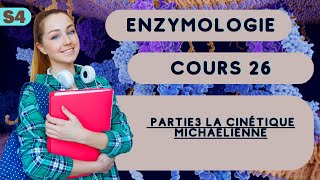 Enzymologie S4 partie3 La cinétique Michaelienne cour svi [upl. by Oivaf153]