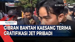 Gibran Bantah Kaesang Terima Gratifikasi Jet Pribadi [upl. by Novahc]