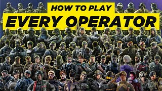 How To Play Every Operator in Rainbow Six Siege  2024 [upl. by Erde]