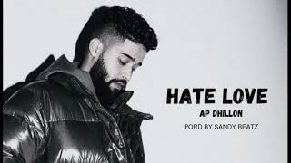 Ap Dhillon  Hate Love  Pord by SanDy BeatZ  No Copyright free Instrument Song 2024 [upl. by Kellsie]