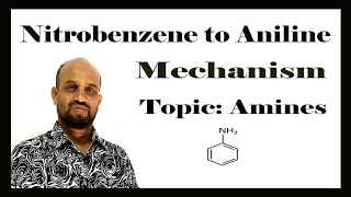 Lesson 6 Nitrobenzene to Aniline  Topic Amines  Organic Chemistry [upl. by Namlaz521]