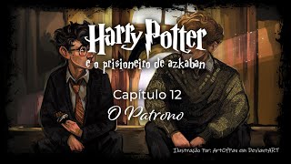 Harry Potter e o Prisioneiro de Azkaban  Capitulo 12  O Patrono [upl. by Tabbie]