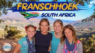 Discover Franschhoek  The Food and Wine Capital of South Africa  90 Countries With 3 Kids [upl. by Aleek]