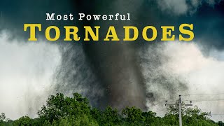 MOST POWERFUL TORNADOES Ever Recorded [upl. by Wendolyn]