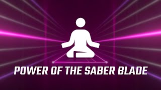 Power of the Saber Blade  Zen Mode  OST 6  Beat Saber [upl. by Aicileb56]