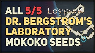 All 5 Dr Bergstroms Laboratory Mokoko Seed Locations Lost Ark [upl. by Davida]