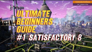 Satisfactory Başlangıç Paketi 1  The Extreme Beginners Guide Satisfactory Update 8 Satisfactory [upl. by Liba]