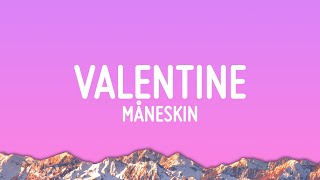 Måneskin  VALENTINE Lyrics [upl. by Nyar]