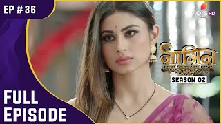 Naagin S2  Ep 36  Shivangi ने दी Gautami को चेतावनी  Full Episode [upl. by Mcclimans]