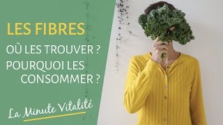 Pourquoi manger des fibres  Et dans quels légumes les trouver [upl. by Aed]