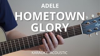 Adele  Hometown Glory Karaoke Acoustic Guitar [upl. by Daj]