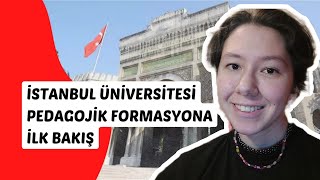 İstanbul Üniversitesi Pedagojik Formasyon İlk Bakış [upl. by Reckford872]