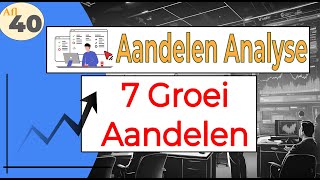 Aflevering 40 7 groei aandelen analyseren [upl. by Lunt834]