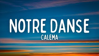 Calema  Notre Danse Lyrics  Paroles  Letra [upl. by Adnirem]