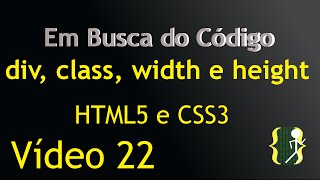 Div classes class width e height HTML5 a CSS3 aula 22 [upl. by Notniuq489]