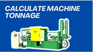 How to Calculate Machine Tonnage for HPDC Die Casting Part [upl. by Rew]