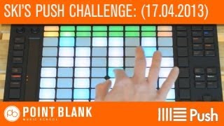 Ableton Push Challenge with Ski Oakenfull Part 1  170413 [upl. by Geesey]