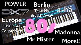 Yamaha DX7  80’s Hits aha Take On Me Europe The Final Countdown Mr Mister Berlin Madonna [upl. by Dnalevets]