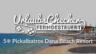 5☀ Pickalbatros Dana Beach Resort  Hurghada  UrlaubsChecker ferngesteuert [upl. by Hoshi]