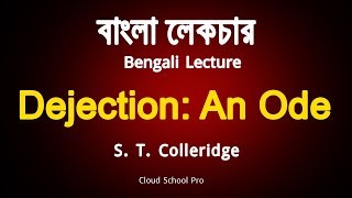 Dejection An Ode by Samuel Taylor Coleridge  Part1  বাংলা লেকচার  Bengali Lecture [upl. by Thibaud]