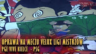 Oprawa na meczu VELUX Ligi Mistrzów PGE VIVE Kielce  PSG 21042018 r [upl. by Lotsyrc]