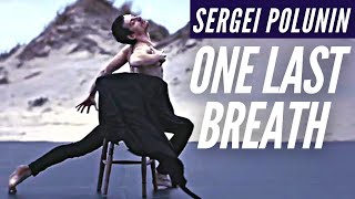 Sergei Polunin  ONE LAST BREATH Creed [upl. by Tory]