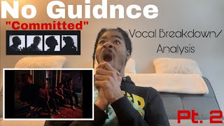 No Guidnce  Committed LIVE ACOUSTIC  Vocal Breakdown Analysis noguidnce committed [upl. by Eninahpets914]