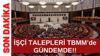 SON DAKİKA İŞÇİLERİN SORUNLARI TBMM’de GÜNDEMDE Taşerona kadro meslek kodu mağduriyeti tayin [upl. by Ennayrb]