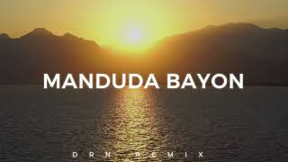 REMIX BATAK  MANDUDA BAYON  DRN [upl. by Ynahpit783]