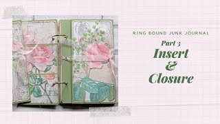 How to Make a Junk Journal with Binder Rings  Part 3  Inserts and Closures [upl. by Arakal]