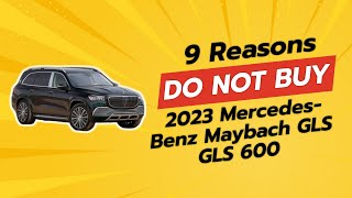 2023 MercedesBenz Maybach GLS 600  9 Reasons NOT to Buy 🚫🚘 [upl. by Sheply644]